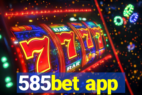 585bet app